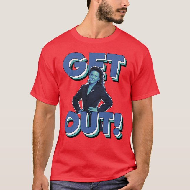 Seinfeld | Elaine - Get Out! T-Shirt (Front)