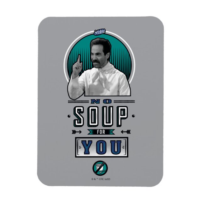 Seinfeld | No Soup For You Graphic Magnet (Vertical)