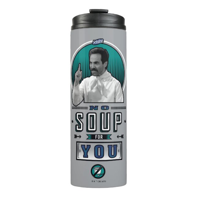 Seinfeld | No Soup For You Graphic Thermal Tumbler (Front)