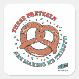 Seinfeld | These Pretzels are Making Me Thirsty Square Sticker