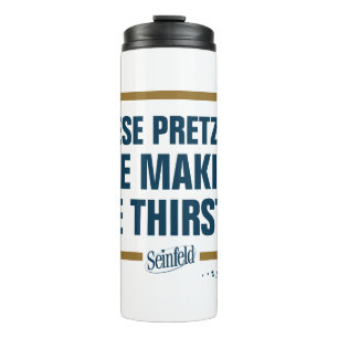 Seinfeld "These Pretzels" Typography Graphic Thermal Tumbler