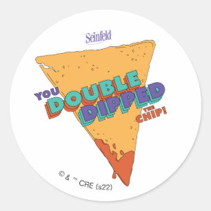 Seinfeld   You Double Dipped the Chip Classic Round Sticker