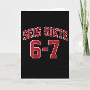Seis Siete 67 In Spanish Sports Jersey Style Meme  Card