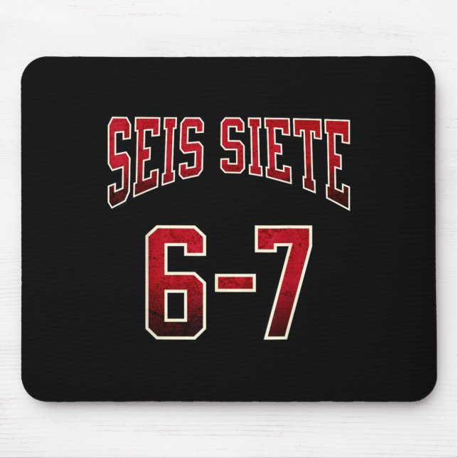 Seis Siete 67 Spanish Srts Jersey Funny Six Seven  Mouse Mat (Front)