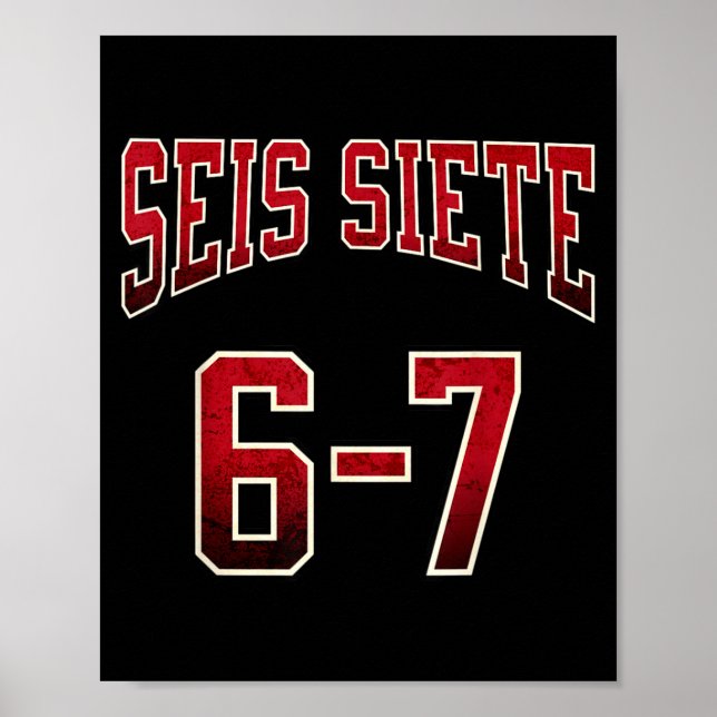 Seis Siete 67 Spanish Srts Jersey Funny Six Seven  Poster (Front)
