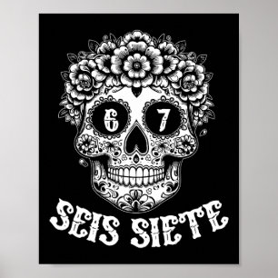 Seis Siete Mexican Los Muertos Calaveras Skull 67 Poster