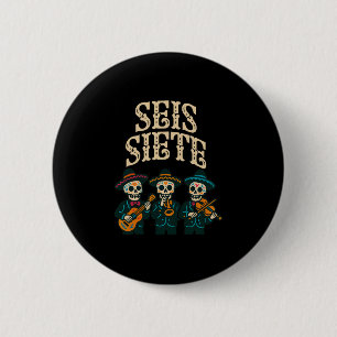 Seis Siete Mexican Los Muertos Calaveras Sugar Sku 6 Cm Round Badge