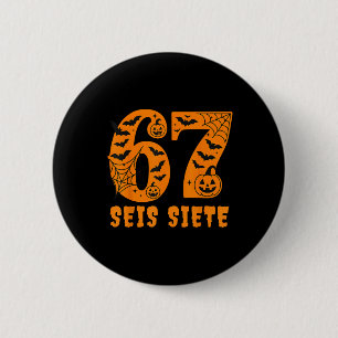 Seis Siete Spanish Halloween 67 Boys Kids Six Seve 6 Cm Round Badge