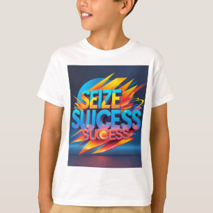 "Seize Success - Bold 3D Motivational Quote Wall A T-Shirt