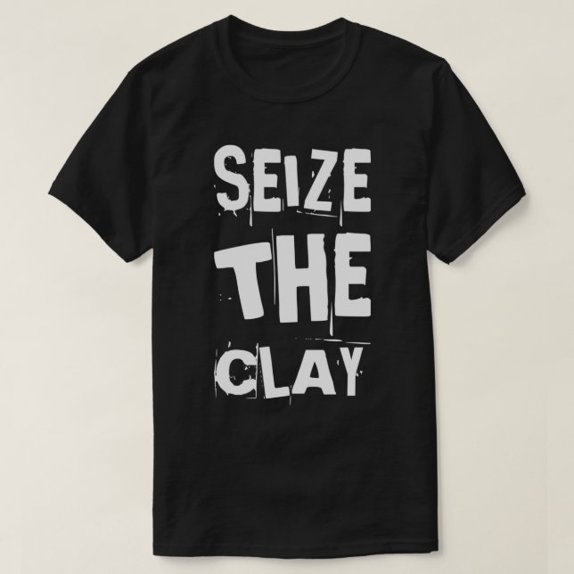 Seize The Clay Pottery Kiln Ceramic T-Shirt (Design Front)