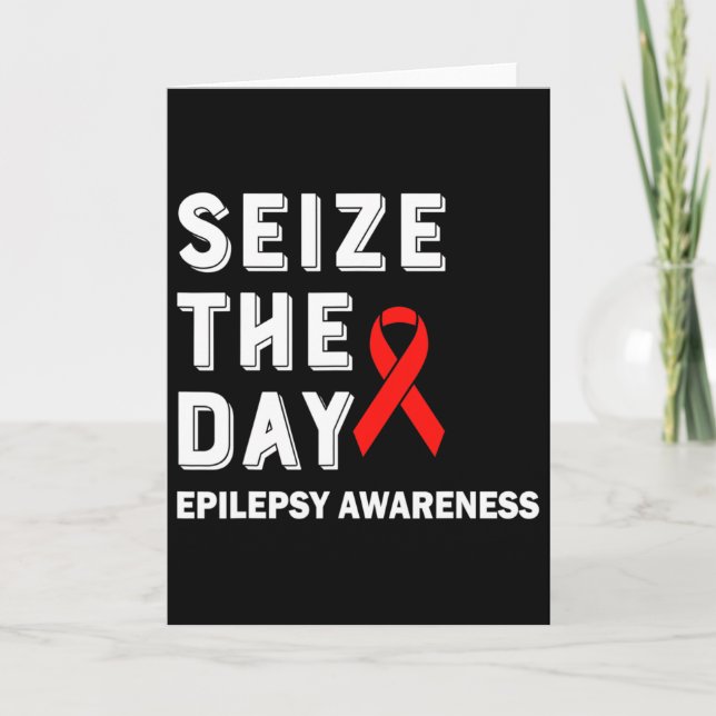 Seize The Day Epilepsy Awareness  Card (Front)