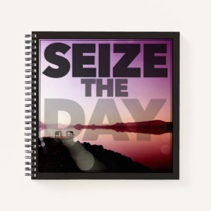Seize The Day Notebook