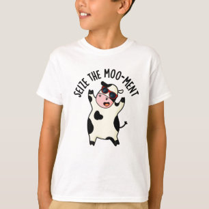 Seize The Mooment Funny Cow Pun  T-Shirt