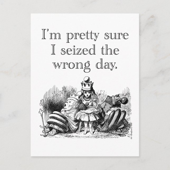 Seized the Wrong Day, Having a Bad Day Postcard (Front)