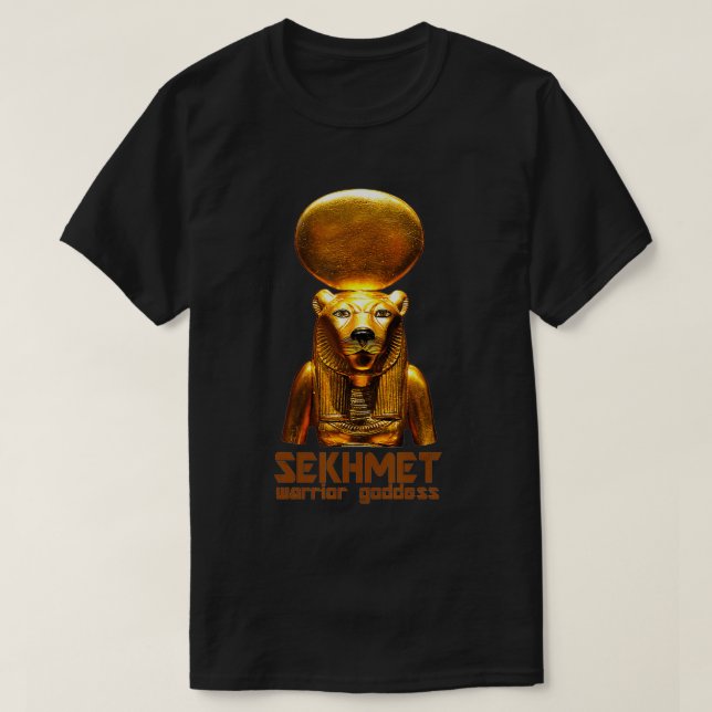 Sekhmet A Worrior Goddess From Ancient Pharaonic E T-Shirt (Design Front)
