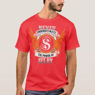 Selby Name Shirt Never Underestimate The Power Of