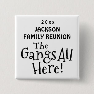 Select a Colour Gangs All Here Family Reunion Gift 15 Cm Square Badge