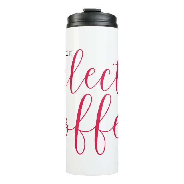 Select Star, Then Coffee (for Women in Tech) Thermal Tumbler (Front)