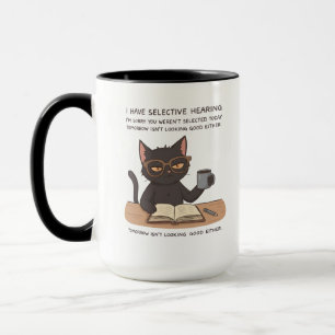 Selective Hearing Black Cat – Sarcastic Humor Mug