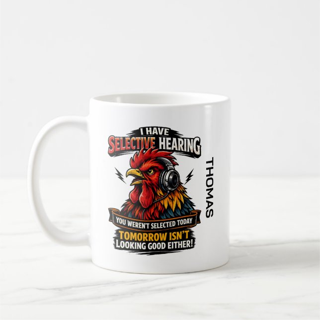 Selective Hearing Cat Mug | Funny Rooster (Left)