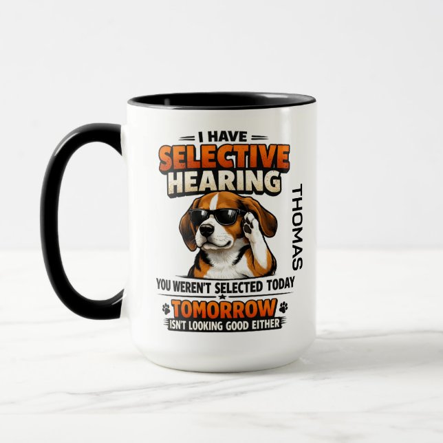 Selective Hearing dog Mug | Funny Coworker (Left)