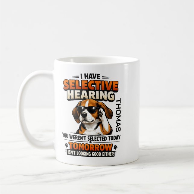 Selective Hearing dog Mug | Funny Coworker (Left)