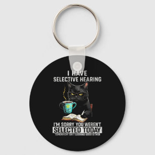 Selective Hearing Funny Cat Sarcasm Humor Saying G Key Ring