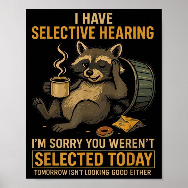 Selective Hearing Funny Raccoon Coffee Trash Panda Poster (Front)