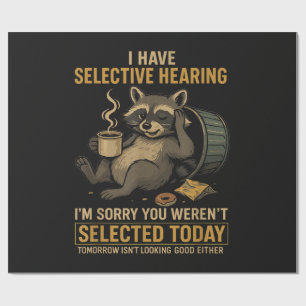 Selective Hearing Funny Raccoon Coffee Wrapping Paper