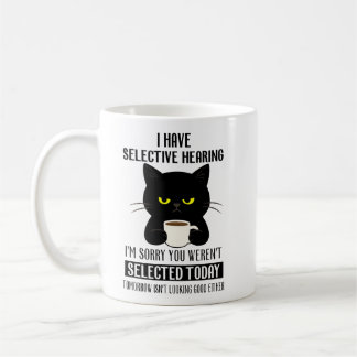 Selective Hearing – Grumpy Black Cat Coffee Humor Coffee Mug