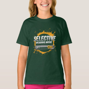 "Selective Hearing Mode: ON" Kids T-Shirt