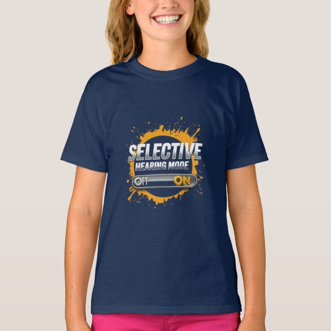 "Selective Hearing Mode: ON" Kids T-Shirt (Front)