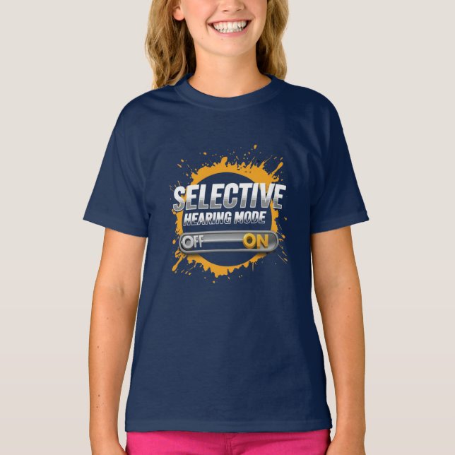 "Selective Hearing Mode: ON" Kids  T-Shirt (Front)