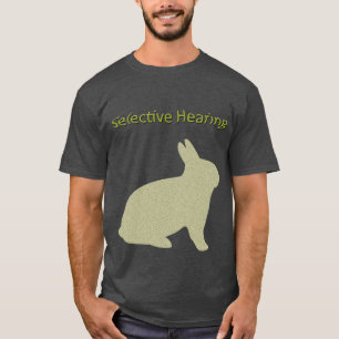Selective Hearing T-Shirt