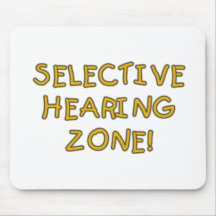 Selective Hearing Zone Tshirts and Gifts Mouse Mat