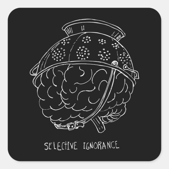 Selective Ignorance Square Sticker (Front)