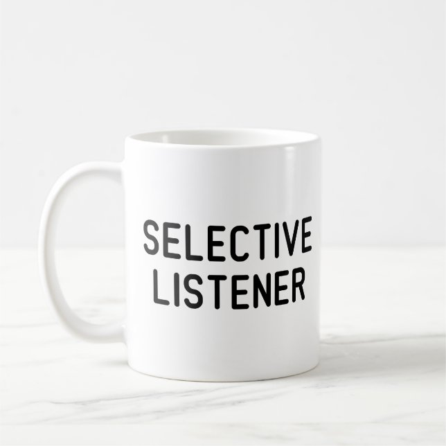 Selective Listener Coffee Mug (Left)