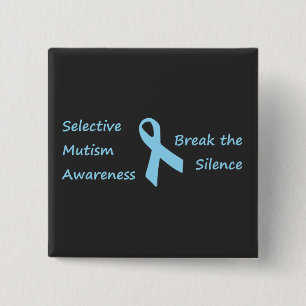 Selective Mutism Awareness Break the Silence 15 Cm Square Badge