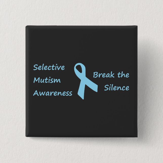 Selective Mutism Awareness Break the Silence 15 Cm Square Badge (Front)