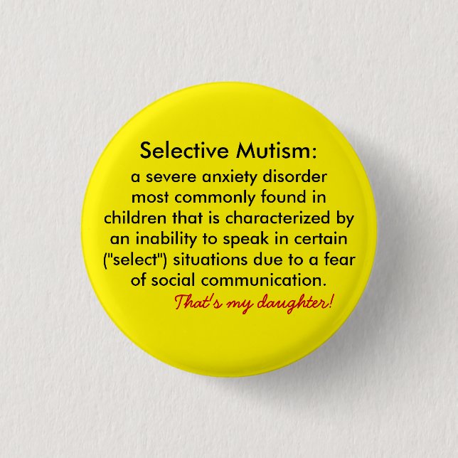 Selective Mutism Definition Supporters Button (Front)