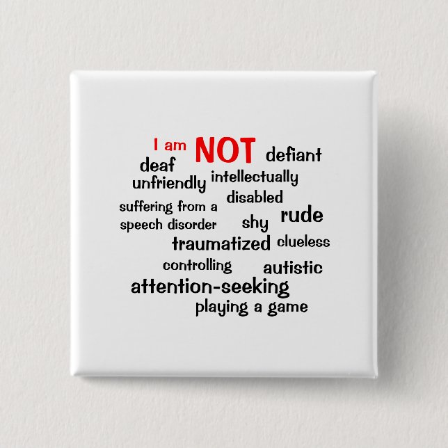 Selective Mutism I am NOT 15 Cm Square Badge (Front)