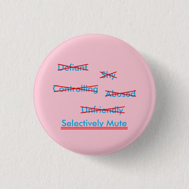 Selective Mutism Misunderstanding 2 3 Cm Round Badge (Front)