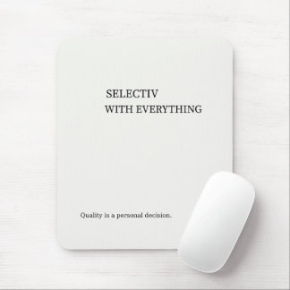 Selective With Everything Minimalist Wall Art Mouse Mat