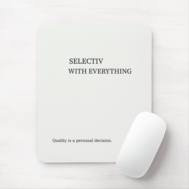 Selective With Everything Minimalist Wall Art Mouse Mat (With Mouse)