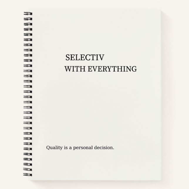 Selective With Everything Minimalist Wall Art Notebook (Front)