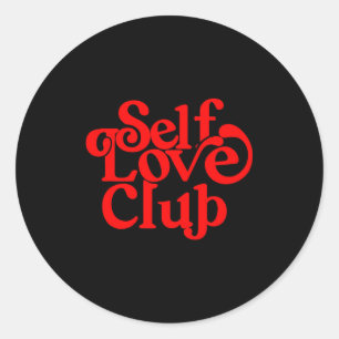 Self Care Club Sitive Aesthetic Self Love Valentin Classic Round Sticker