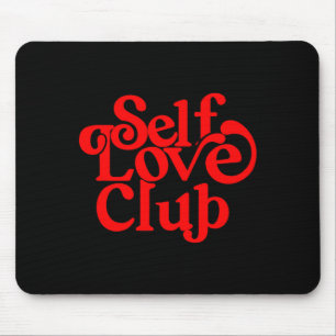 Self Care Club Sitive Aesthetic Self Love Valentin Mouse Mat