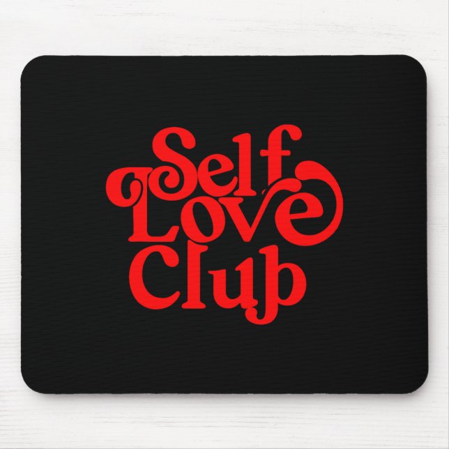 Self Care Club Sitive Aesthetic Self Love Valentin Mouse Mat (Front)
