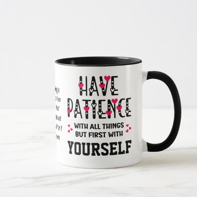 Self-Care HAVE PATIENCE Inspirational Quote  Mug (Right)
