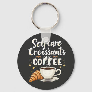 Self-Care is Croissant and Coffee Caffeine Patesry Key Ring